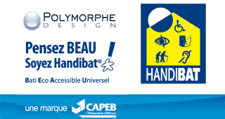 Le label HANDIBAT attribu&eacute; &agrave; l'entreprise Polymorphe Design